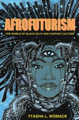 Afrofuturism by Ytasha L. Womack